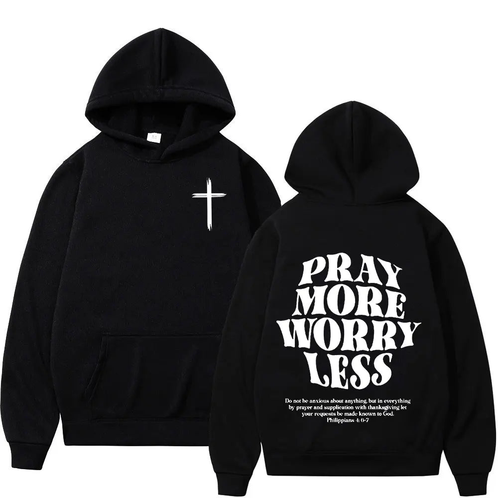 Pray More, Worry Less Hoodie