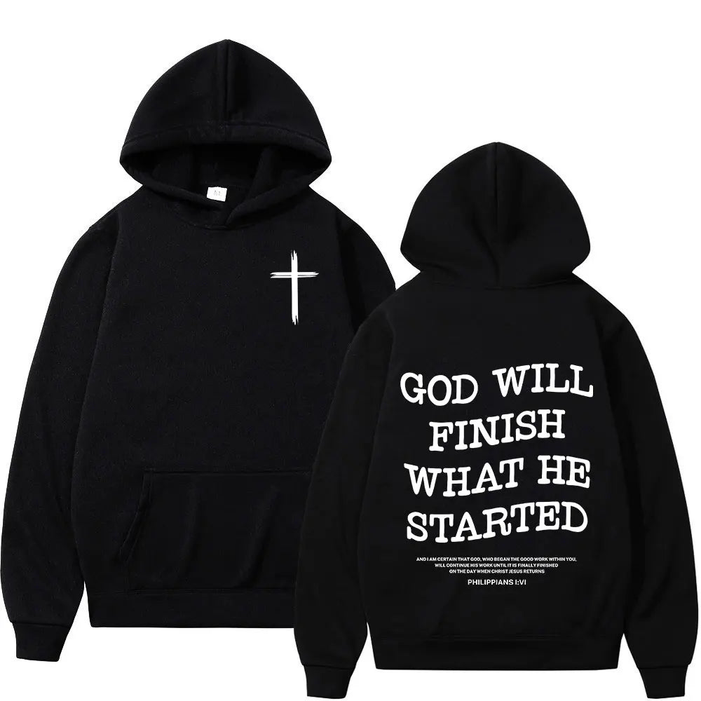 God Will Finish What He Started Hoodie